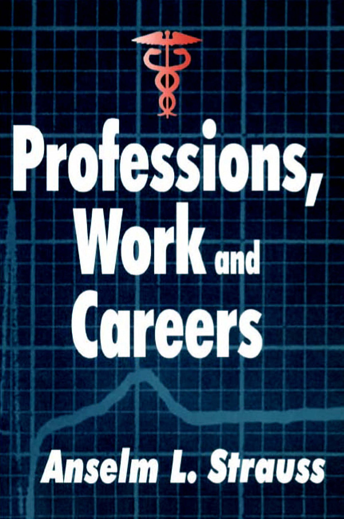 Professions, Work and Careers: 1st Edition