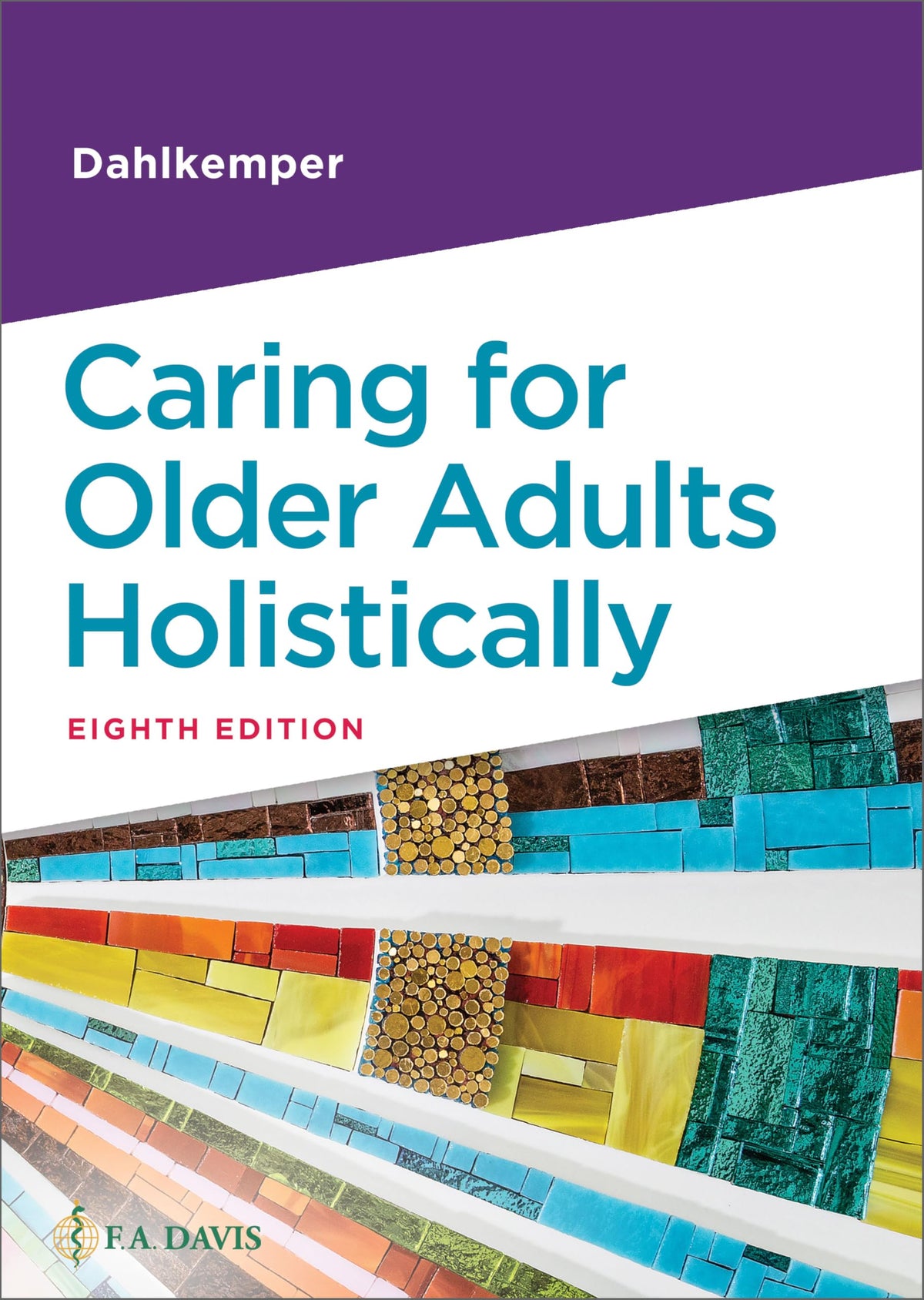 Caring for Older Adults Holistically: Eighth Edition