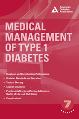 Medical Management of Type 1 Diabetes: Seventh Edition