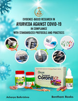 Evidence-Based Research in Ayurveda against COVID-19 in Compliance with Standardized Protocols and Practices