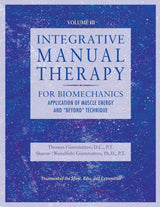 Integrative Manual Therapy for Muscle Energy: For Biomechanics Application of Muscle Energy and & Beyond Technique (Integrated Manual Therapy Series) (Volume 3)