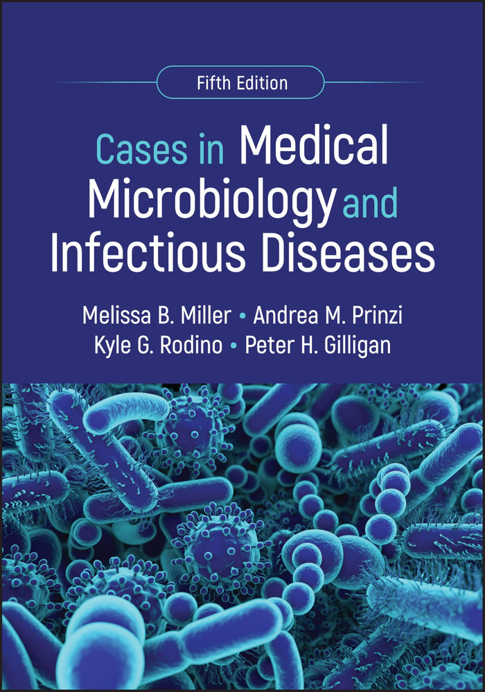 Cases in Medical Microbiology and Infectious Diseases (ASM Books): 5th Edition