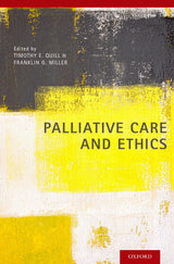 Palliative Care and Ethics: 1st Edition
