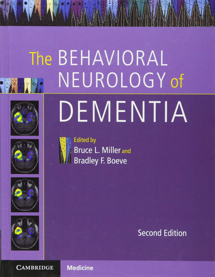 The Behavioral Neurology of Dementia: 2nd Edition