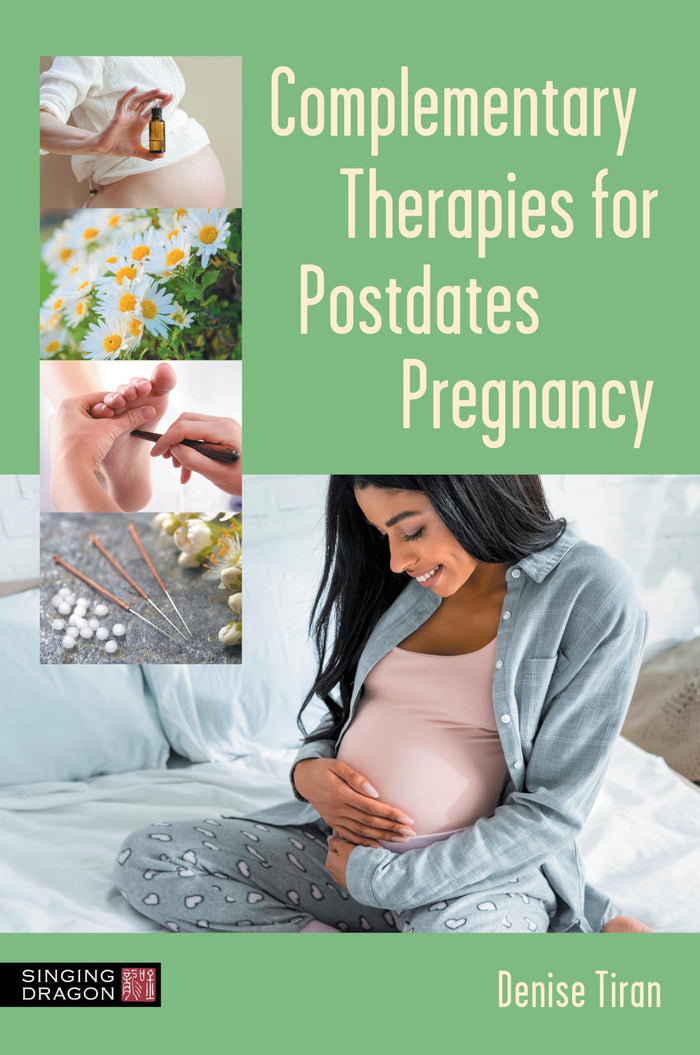Complementary Therapies for Postdates Pregnancy: Kindle Edition