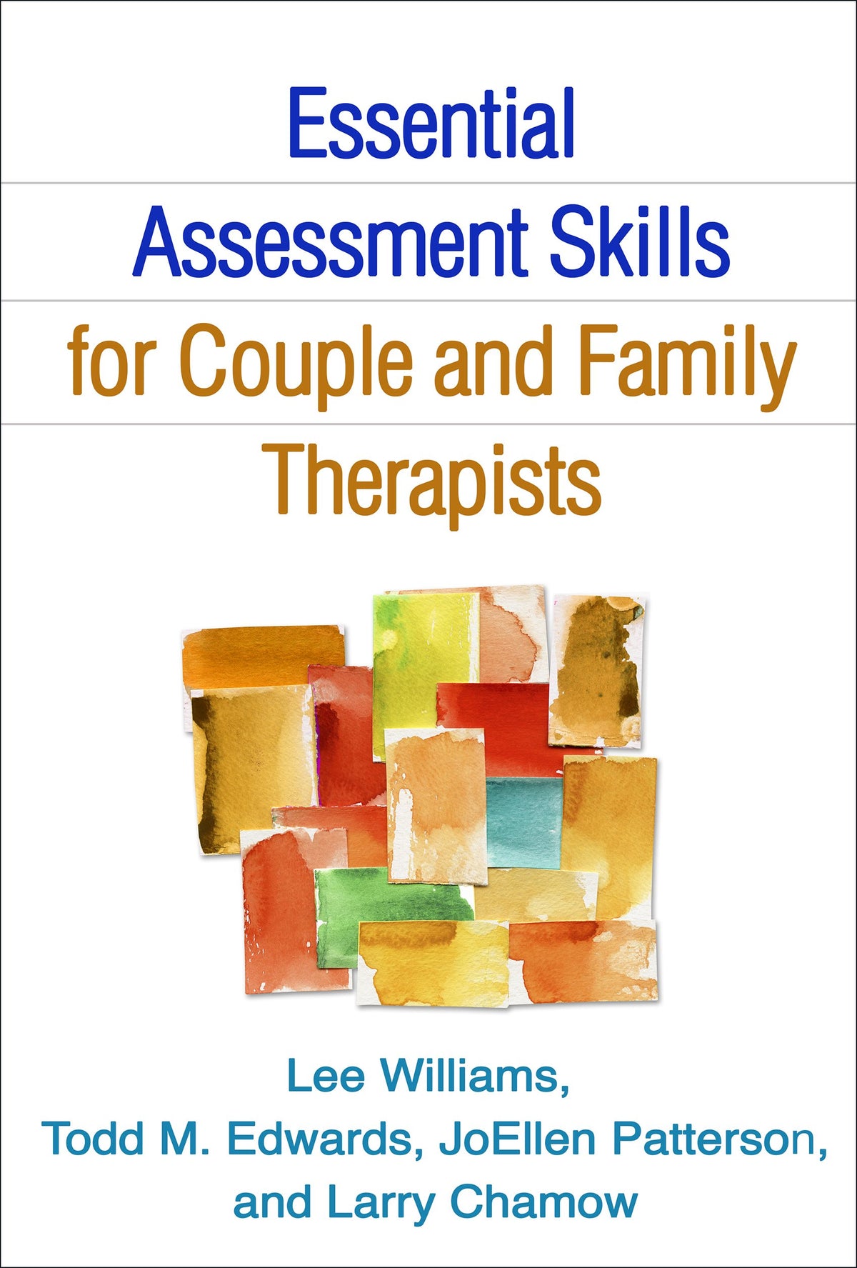 Essential Assessment Skills for Couple and Family Therapists (The Guilford Family Therapy Series): Reprint Edition