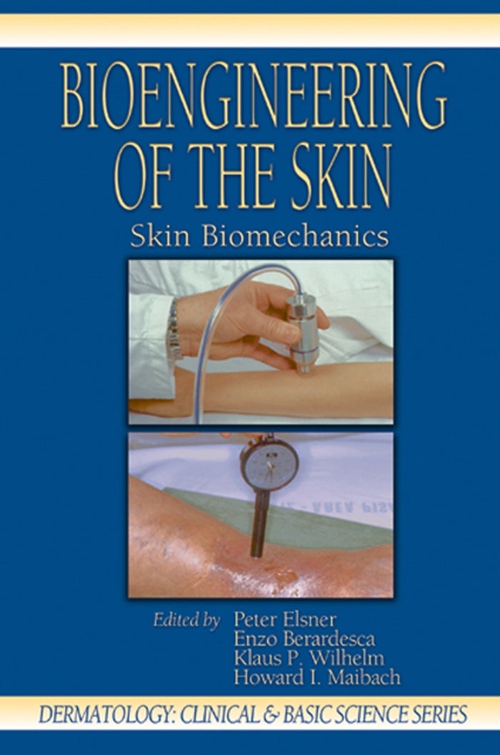 Bioengineering of the Skin: Biomechanics, Volume V (Dermatology: Clinical & Basic Science)
