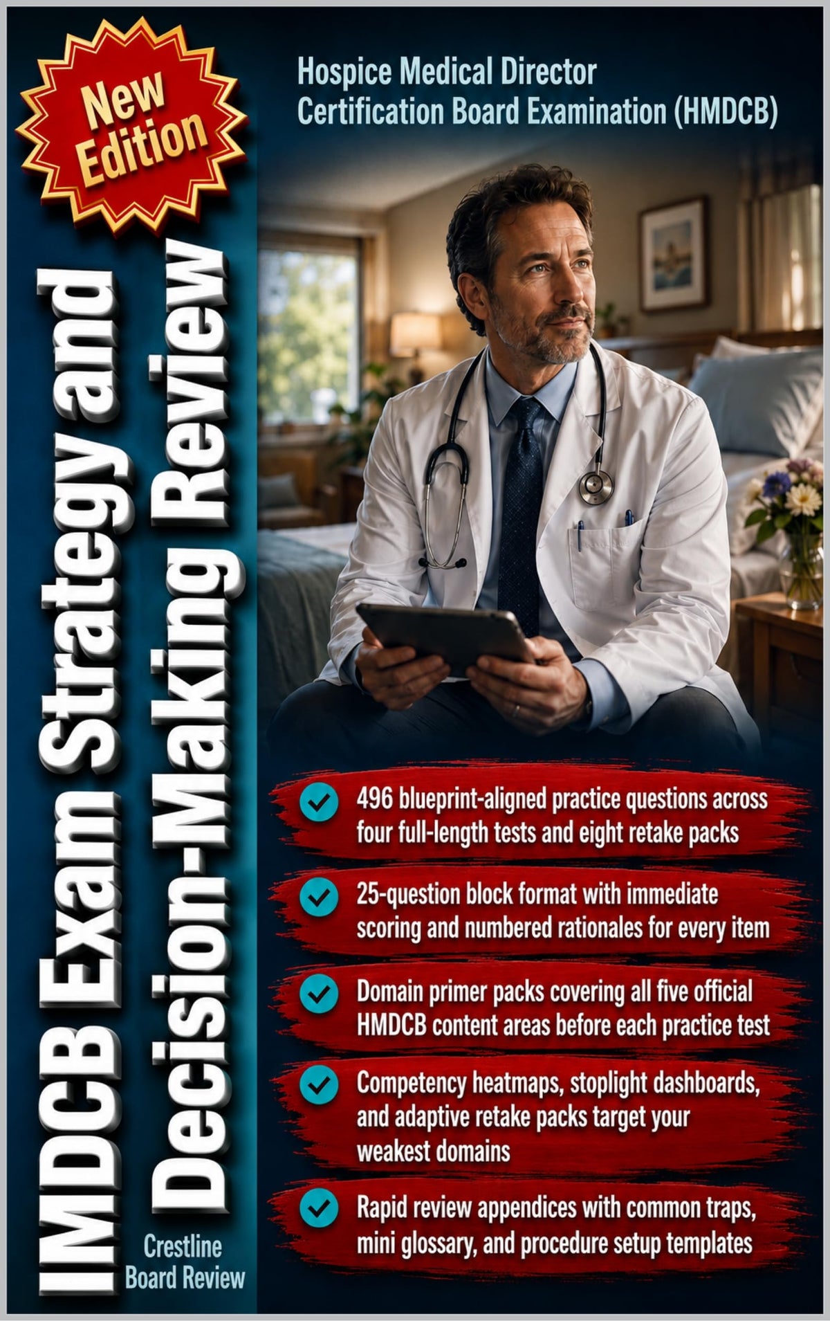 HMDCB Exam Strategy and Decision-Making Review: Turn Hospice Judgement Into Answers for the Hospice Medical Director Certification Board Examination