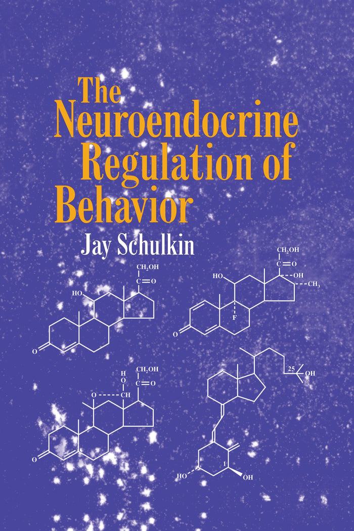 The Neuroendocrine Regulation of Behavior: 1st Edition
