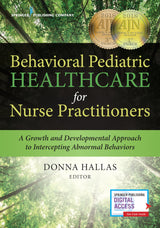 Behavioral Pediatric Healthcare for Nurse Practitioners: A Growth and Developmental Approach to Intercepting Abnormal Behaviors