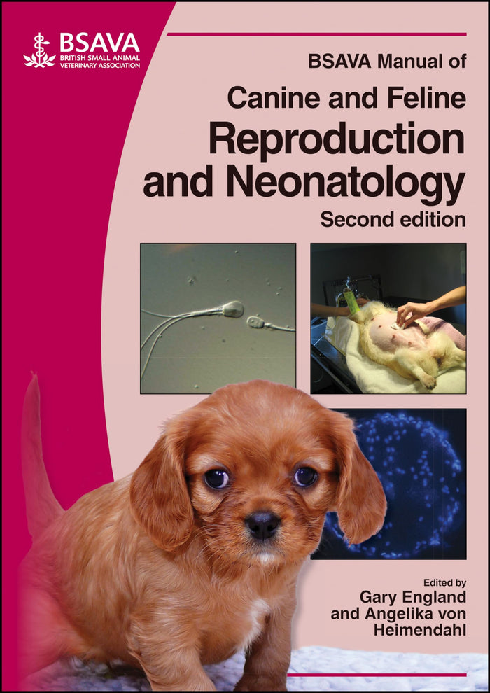 BSAVA Manual of Canine and Feline Reproduction and Neonatology (BSAVA British Small Animal Veterinary Association): 2nd Edition