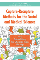 Capture-Recapture Methods for the Social and Medical Sciences (Chapman & Hall/CRC Interdisciplinary Statistics): 1st Edition