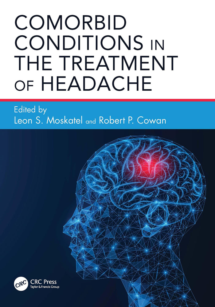 Comorbid Conditions in the Treatment of Headache: 1st Edition