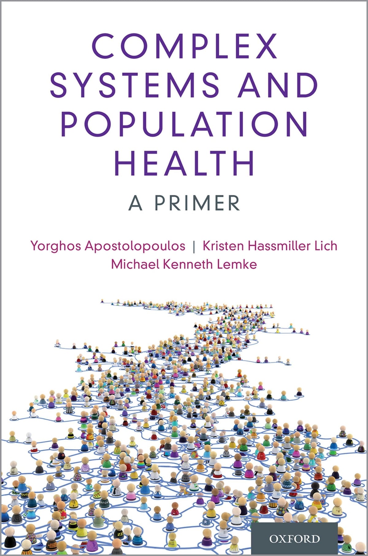COMPLEX SYSTEMS AND POPULATION HEALTH: 1st Edition