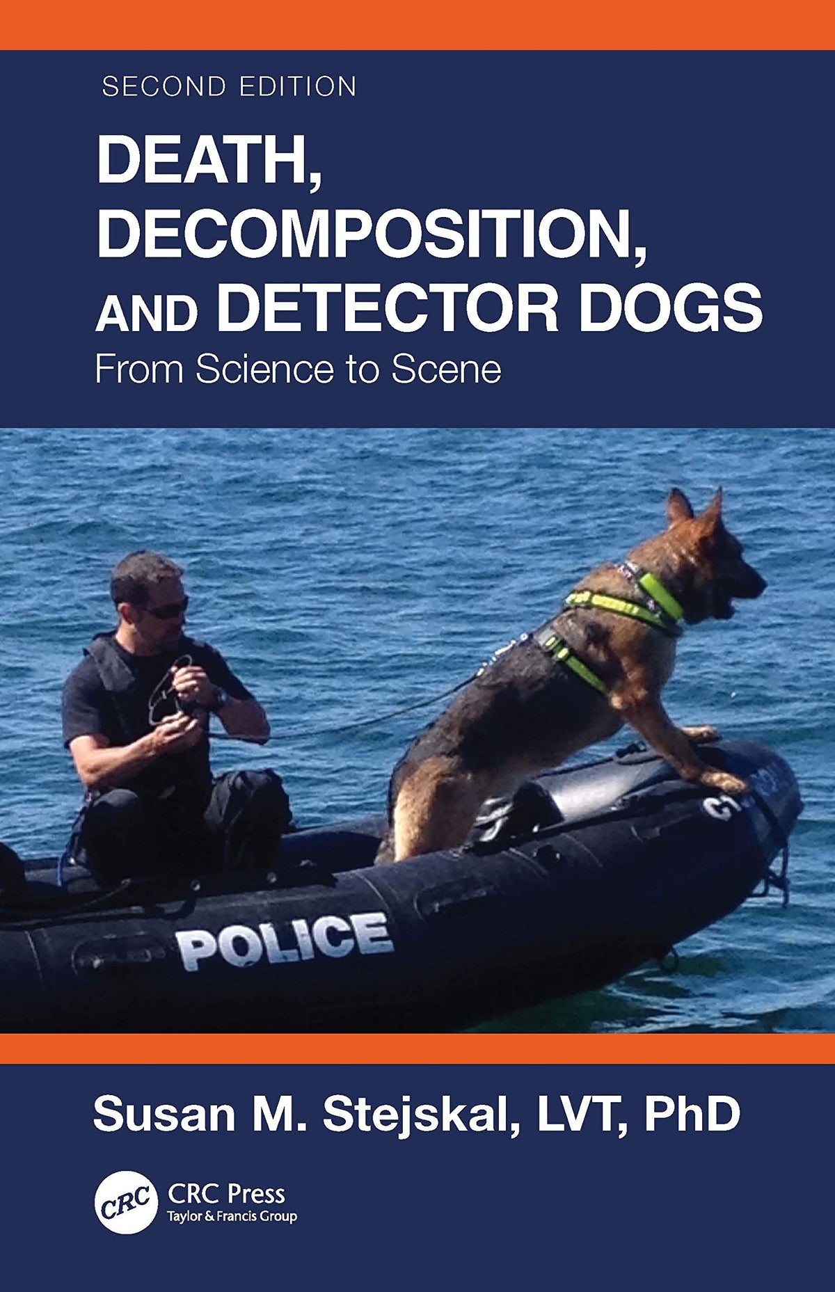 Death, Decomposition, and Detector Dogs: 2nd Edition