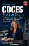 CDCES Practice Exams: Diabetes Care & Education Specialist Certification