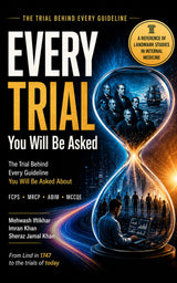 Every Trial You Will Be Asked: The Trial Behind Every Guideline You Will Be Asked About