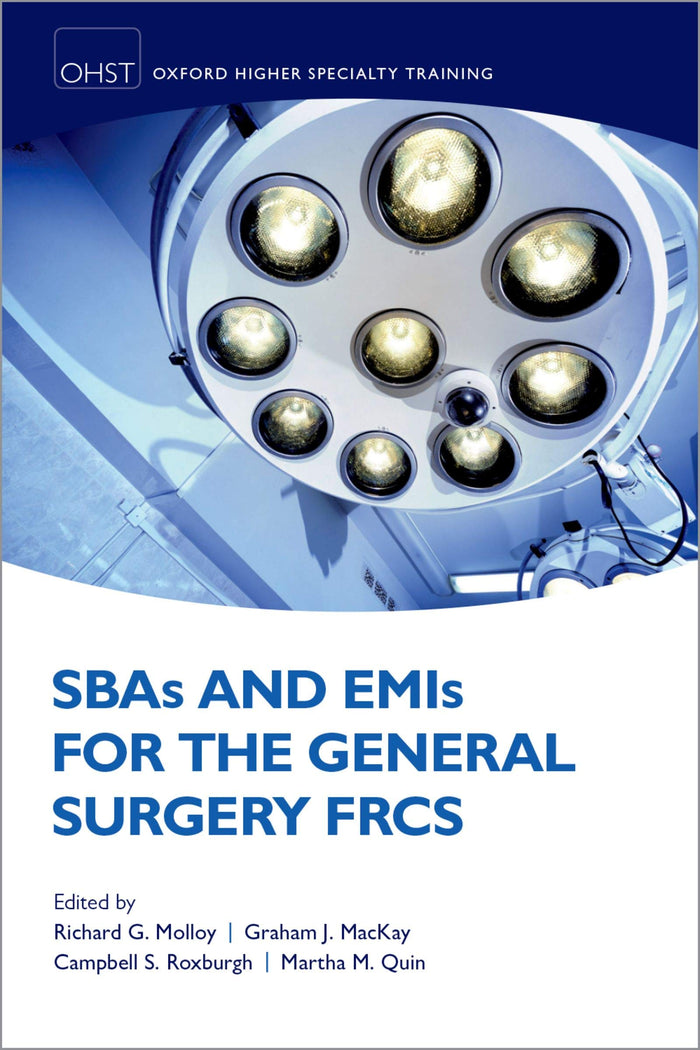 SBAs and EMIs for the General Surgery FRCS (Oxford Higher Specialty Training): 1st Edition, Kindle Edition