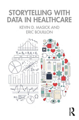Storytelling with Data in Healthcare: 1st Edition