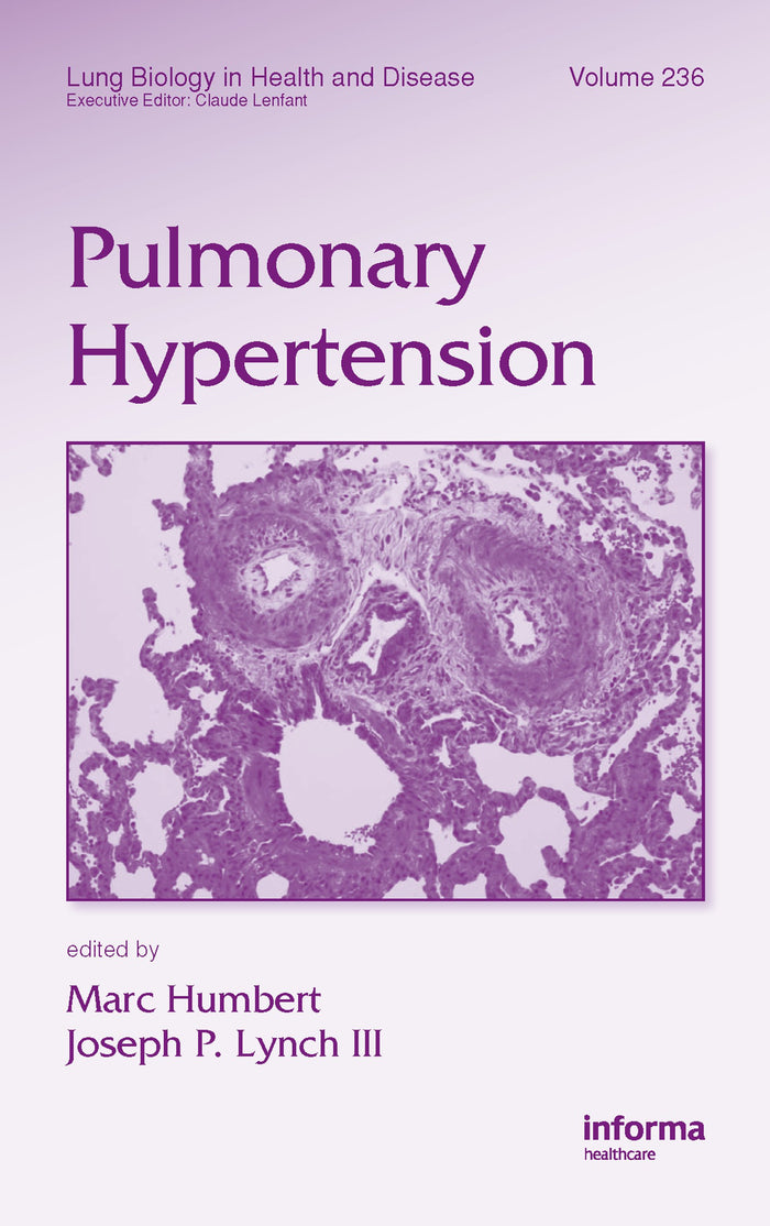 Pulmonary Hypertension (Lung Biology in Health and Disease Book 236): 1st Edition