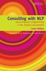 Consulting with NLP: Neuro-Linguistic Programming in the Medical Consultation