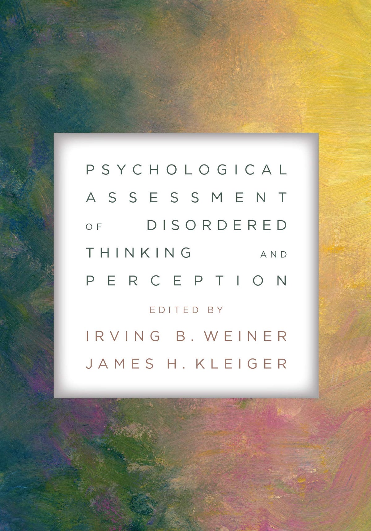Psychological Assessment of Disordered Thinking and Perception: 1st Edition