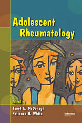 Adolescent Rheumatology: 1st Edition