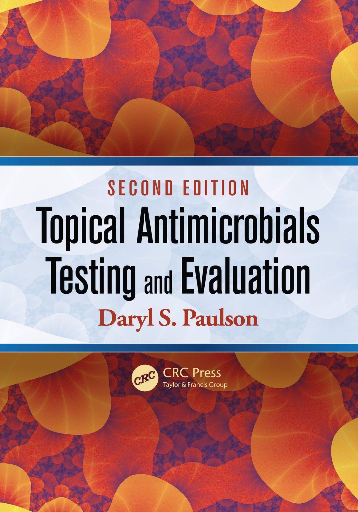 Topical Antimicrobials Testing and Evaluation: 2nd Edition