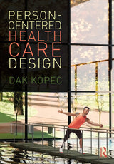 Person-Centered Health Care Design: 1st Edition