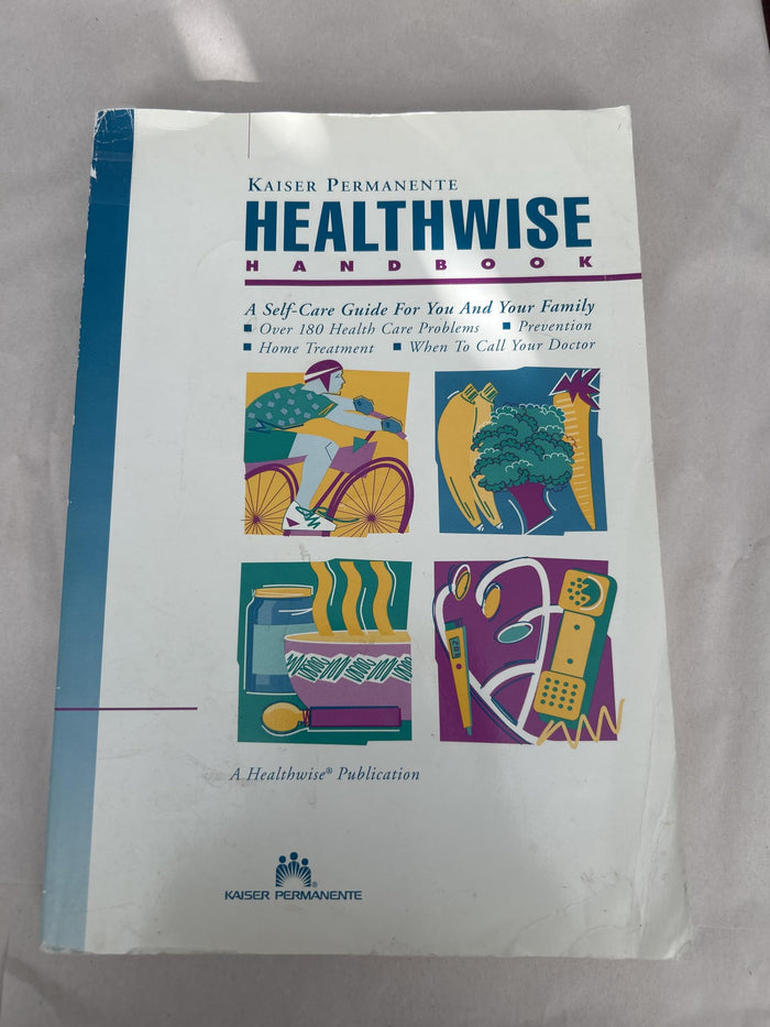 Healthwise Handbook (Kaiser Permanente) (A Self-Care Guide for You and Your Family)