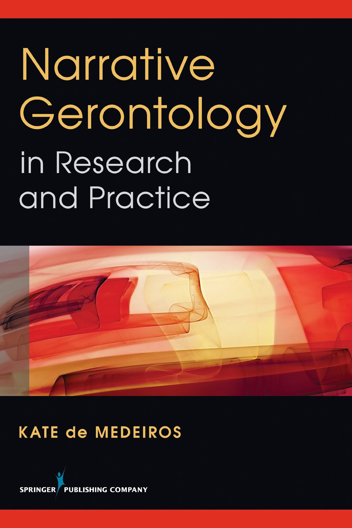 Narrative Gerontology in Research and Practice: 1st Edition