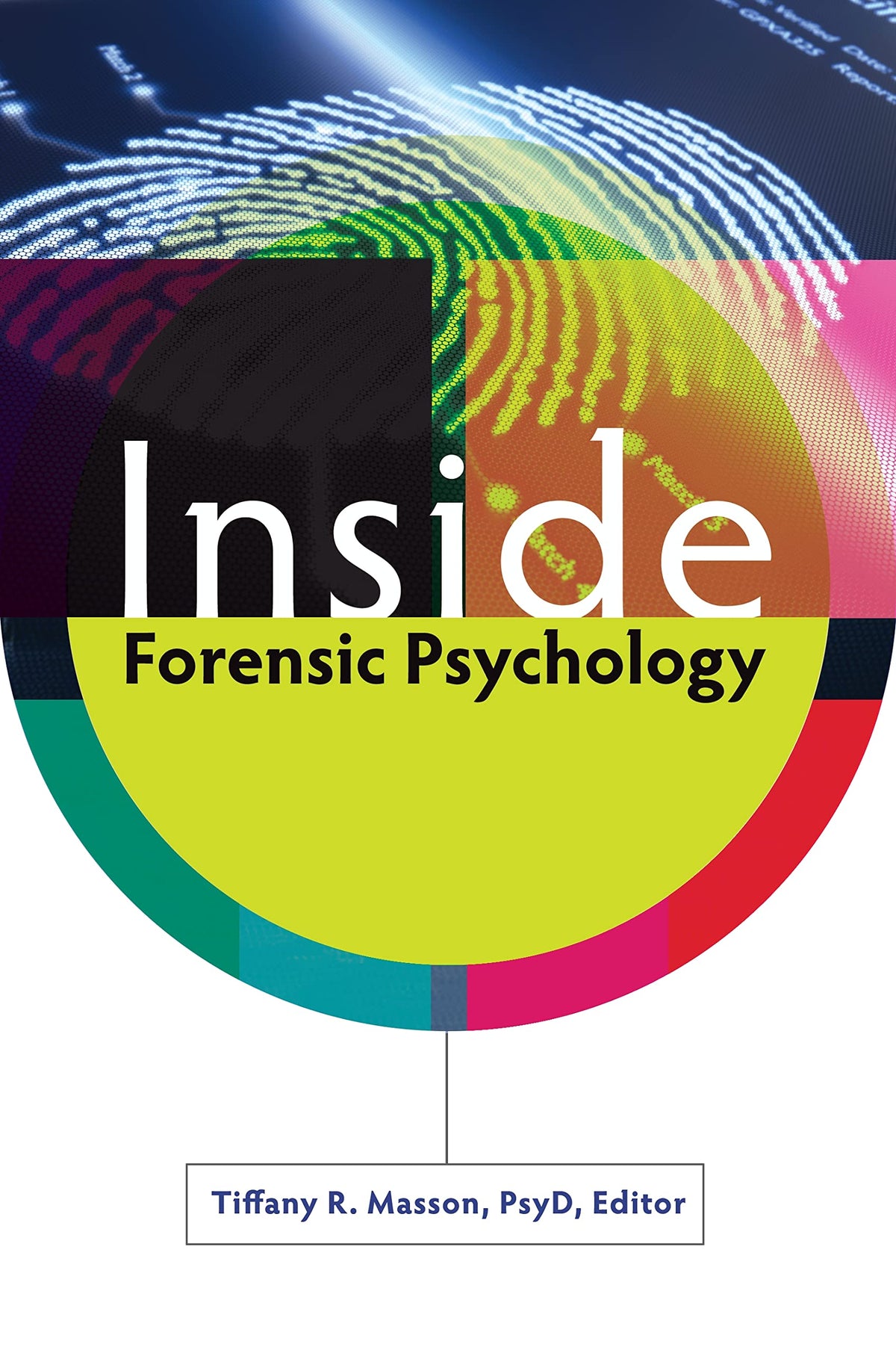 Inside Forensic Psychology: 1st Edition