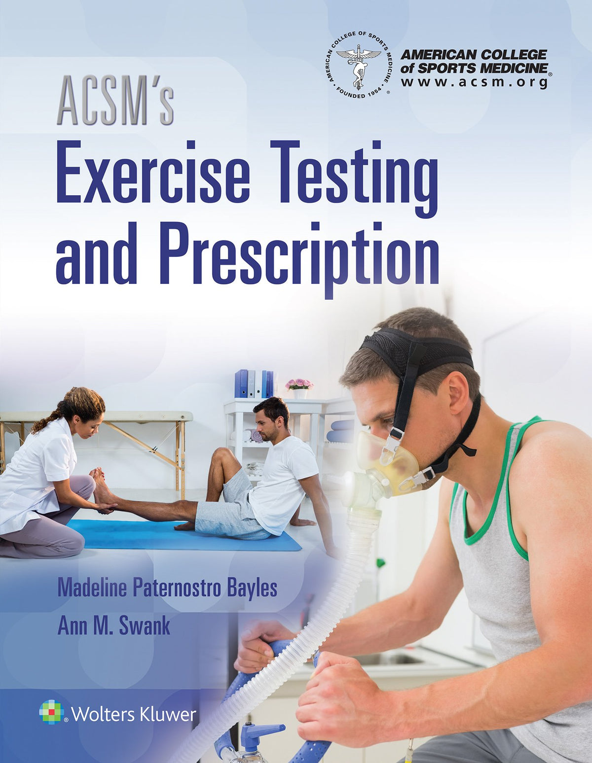 ACSM's Exercise Testing and Prescription (American College of Sports Medicine): First Edition