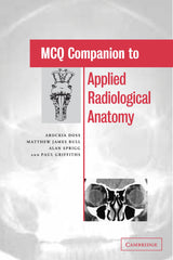 MCQ Companion to Applied Radiological Anatomy: 1st Edition