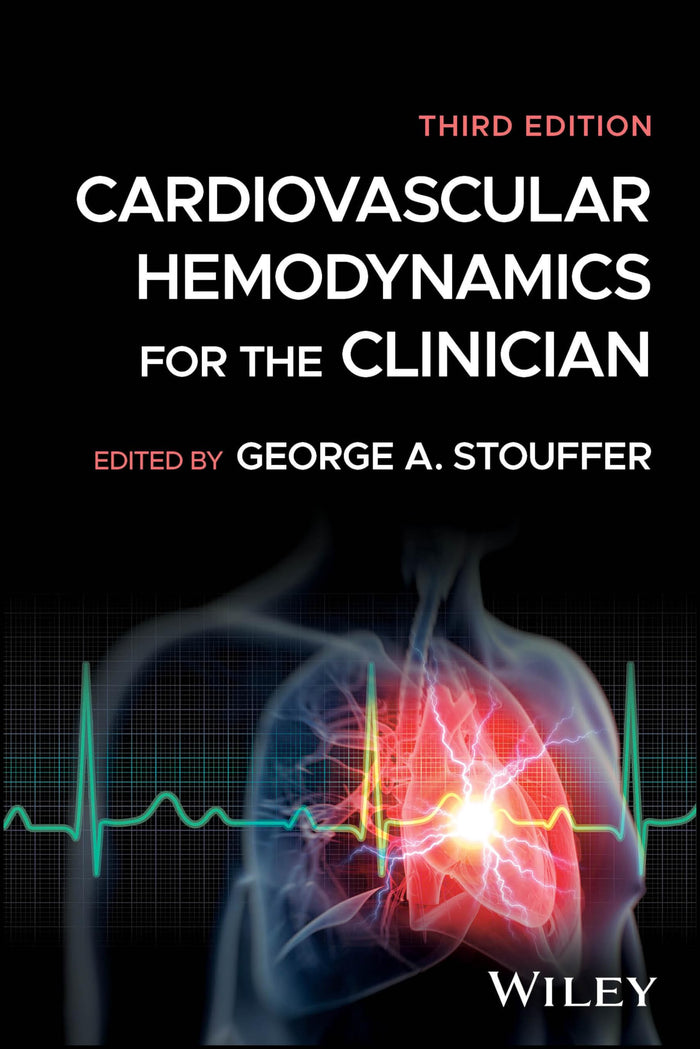 Cardiovascular Hemodynamics for the Clinician: 3rd Edition