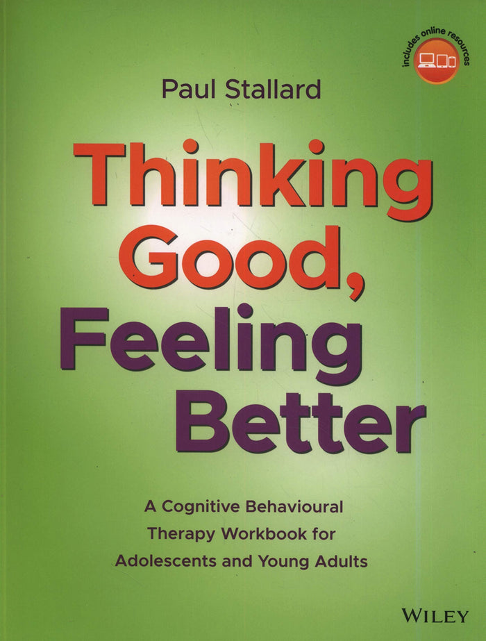 Thinking Good, Feeling Better: A Cognitive Behavioural Therapy for Adolescents and Young Adults