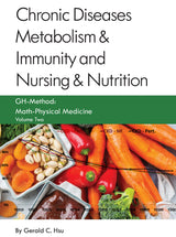 Chronic Diseases: Metabolism & Immunity and Nursing & Nutrition: GH-Method: Math-Physical Medicine