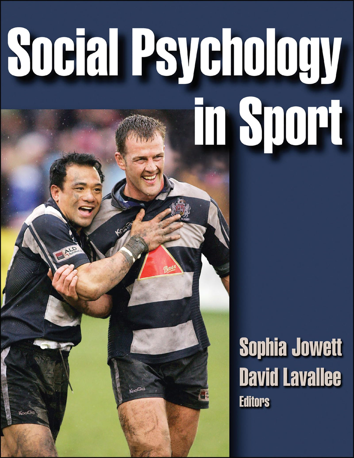 Social Psychology in Sport by Jowett, Sophia, Lavallee, David (2011) Hardcover: First Edition