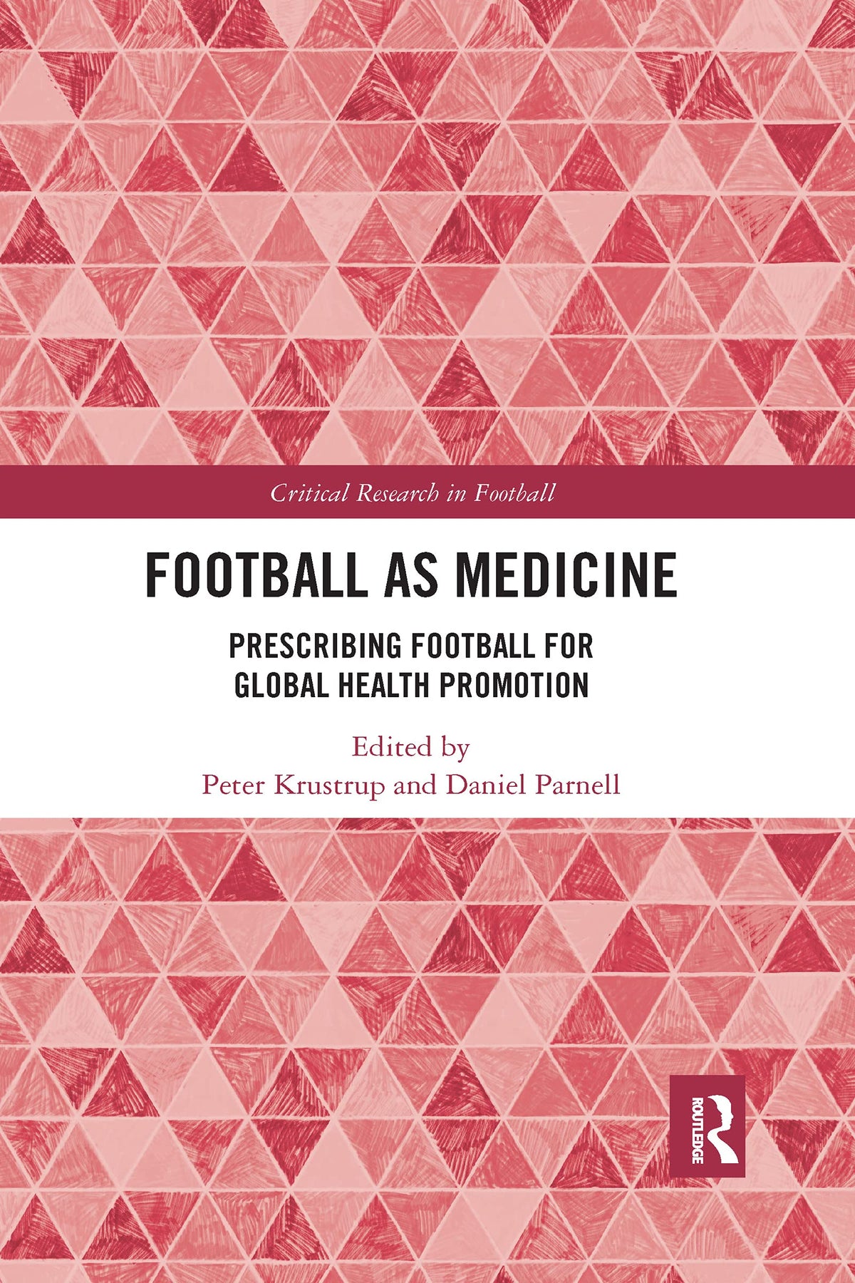 Football as Medicine (Critical Research in Football): 1st Edition