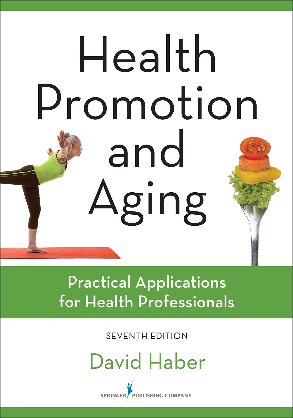 Health Promotion and Aging: Practical Applications for Health Professionals