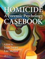 Homicide: A Forensic Psychology Casebook
