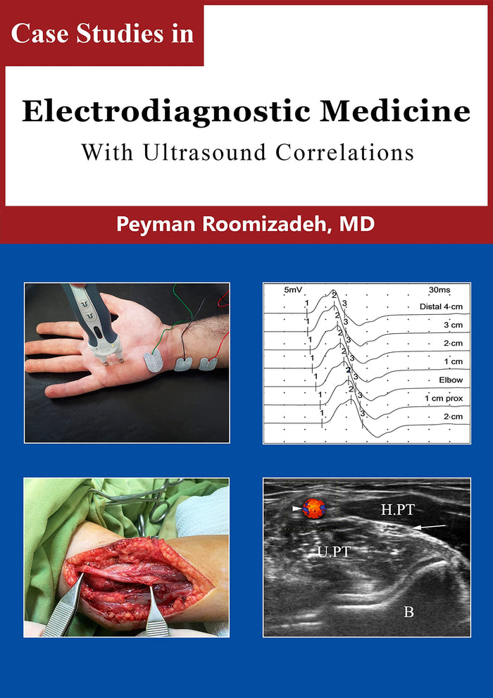 Case Studies in Electrodiagnostic Medicine: With Ultrasound Correlations