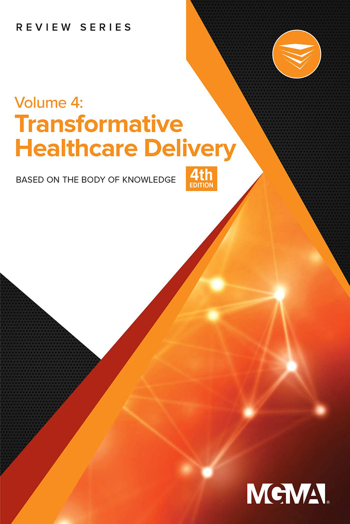Body of Knowledge Review Series: Transformative Healthcare Delivery (Body of Knowledge Review Series, 4th Edition): Kindle Edition