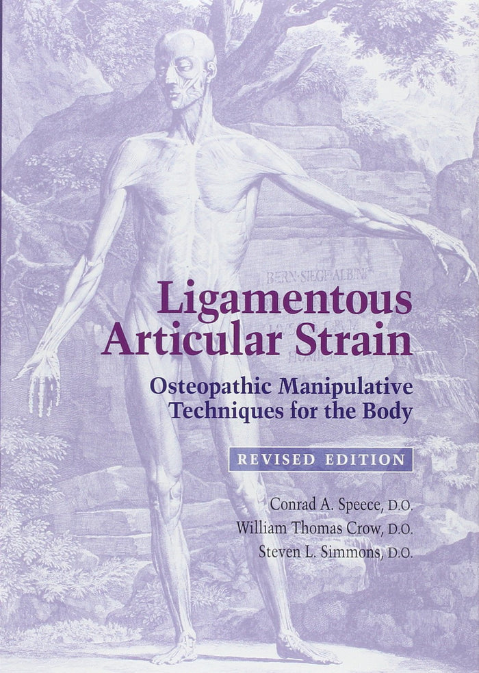 Ligamentous Articular Strain: Osteopathic Manipulative Techniques for the Body