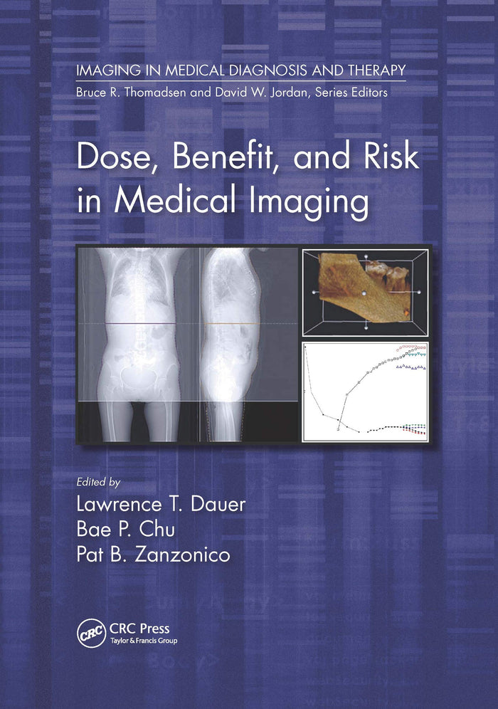 Dose, Benefit, and Risk in Medical Imaging in Medical Diagnosis and Therapy): 1st Edition