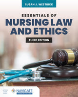 Essentials of Nursing Law and Ethics: 3rd Edition