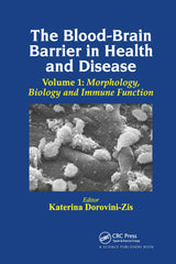 The Blood-Brain Barrier in Health and Disease, Volume One: 1st Edition
