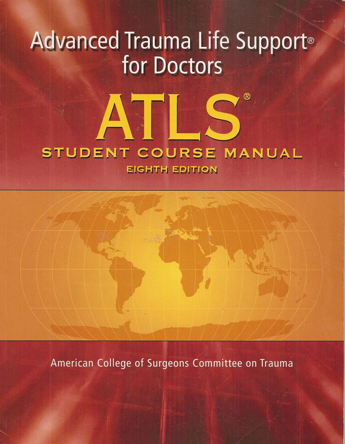 ATLS Advanced Trauma Life Support Program for Doctors (7th Ed.)