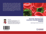 Zoonotic Opportunistic Infections Among HIV/AIDS Patients: Epidemiology, Prevention and Control