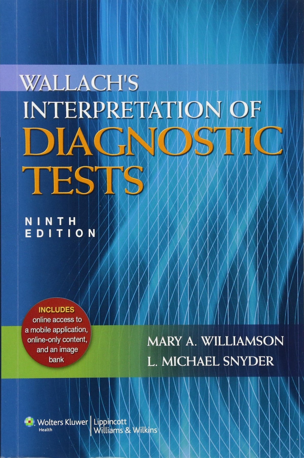 Wallach's Interpretation of Diagnostic Tests: 9th Edition